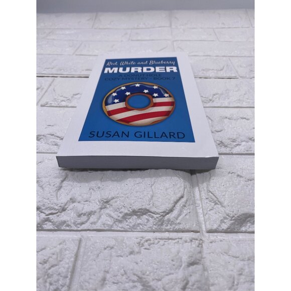 Red White And Blueberry Murder A Donut Hole Cozy Mystery Book 7 By Susan Gillard - Picture 10 of 11